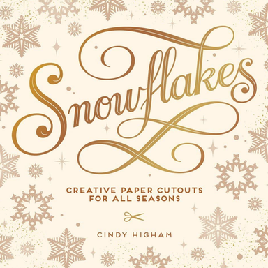 Snowflakes: Creative Paper Cutouts For All Seasons book cover