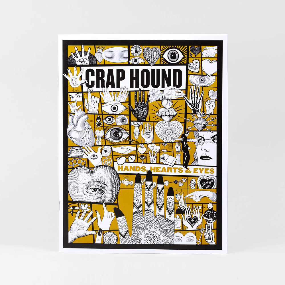 Crap Hound Magazine- Hands, Hearts, & Eyes